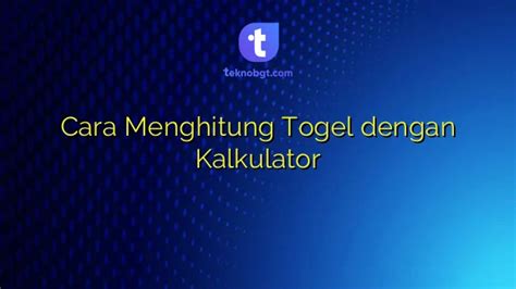 KALKULATOR TOGEL: Penghitung Pasangan Togel Online.